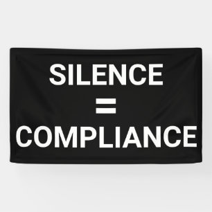 SILENCE = EINHALTUNG Politischer Protest März Banner