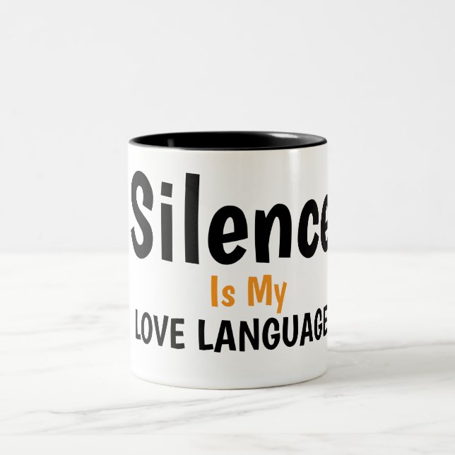 Silence Is My Love Language Quote Design Zweifarbige Tasse (Mittel)