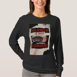 Silence Is Not Consent Awareness Shirt