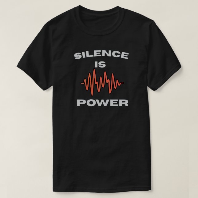 Silence Is Power Minimal Quote with Soundwave  T-Shirt (Design vorne)