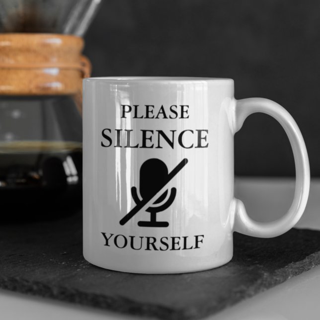 SILENCE SIE SELBST Funny Zitat Kaffeetasse (Coworkers will get a chuckle over this coffee cup with "Please Silence Yourself" on both sides.)