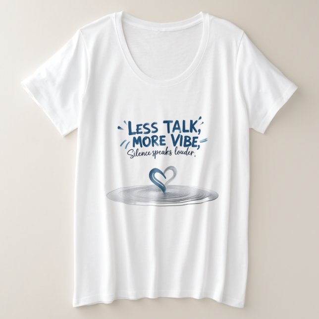 Silence Speaks Louder Plus Tee (Design vorne)