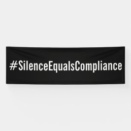 #SilenceEqualsCompliance Protest-März Banner