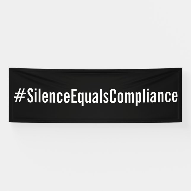 #SilenceEqualsCompliance Protest-März Banner (Horizontal)