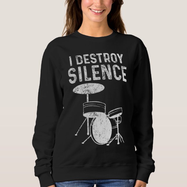 Silent Destroy Drum Kit Loud Drummers Sweatshirt (Vorderseite)