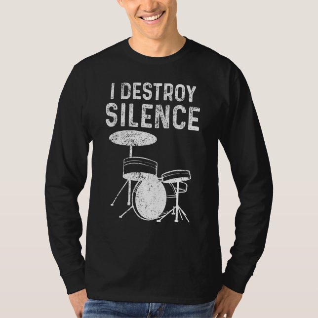 Silent Destroy Drum Kit Loud Drummers T-Shirt (Vorderseite)