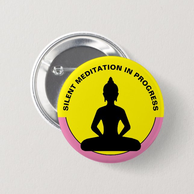 SILENT Meditation in Progress/Buddha, Achtung Button (Vorne & Hinten)