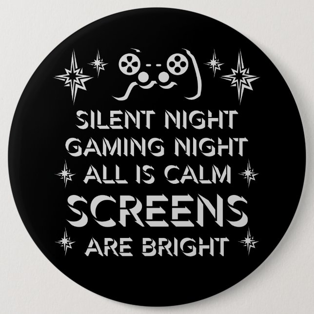Silent Night Gaming Night All Calm Screens Bright Button (Vorderseite)