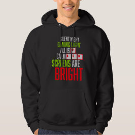 Silent Night Gaming Night All Calm Screens Bright Hoodie