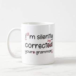 Silently Correcting Grammar Kaffeetasse