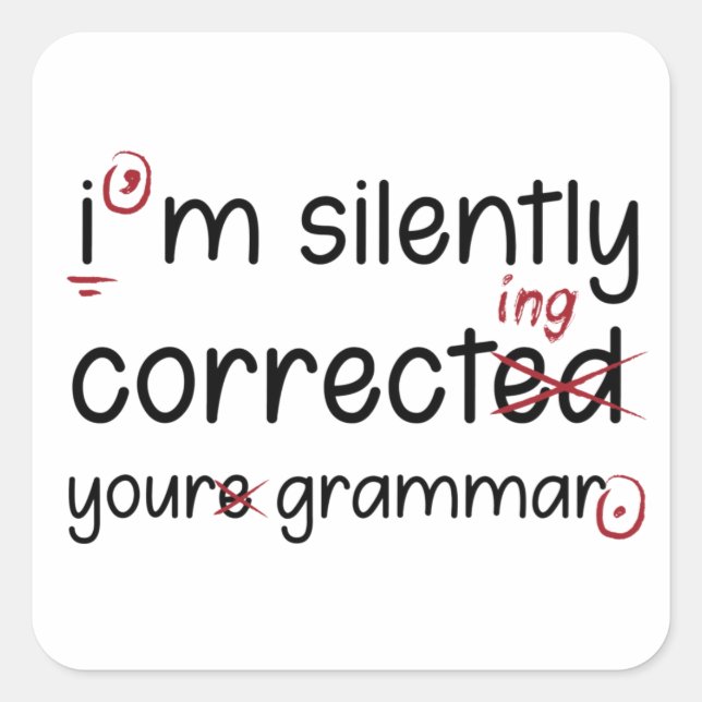 Silently Correcting Grammar Quadratischer Aufkleber (Vorderseite)