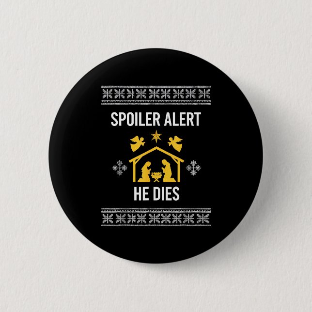 Siler Alert He Dies Funny Nativity Christmas  Button (Vorderseite)