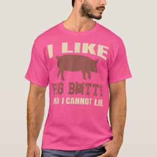 Silhouette Grillen Grill Ich mag Hintern und ich k T-Shirt