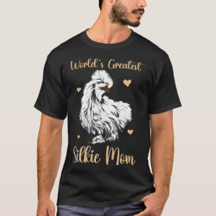 Silkie Chicken Mama Animal Silky Chicken Bauer T-Shirt