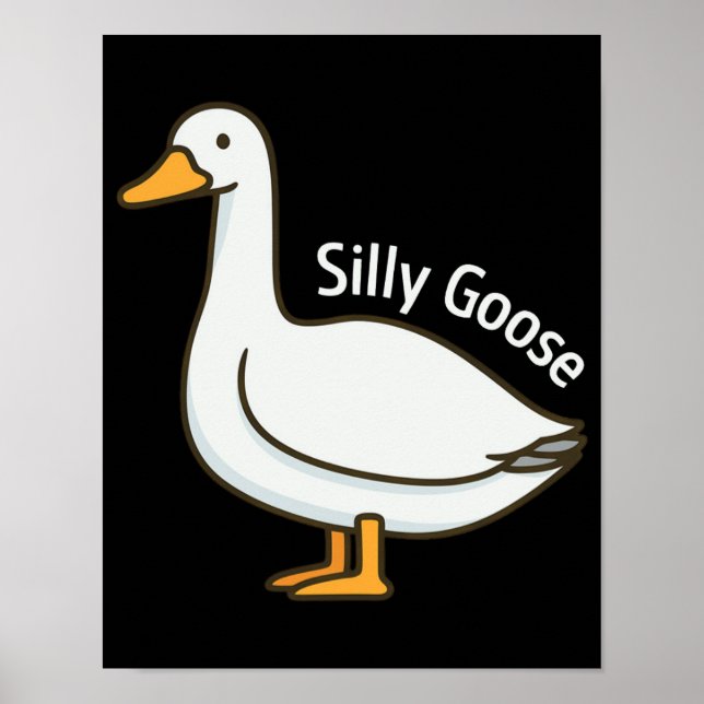 Silly Goose Funny Cartoon Goose Poster (Vorne)