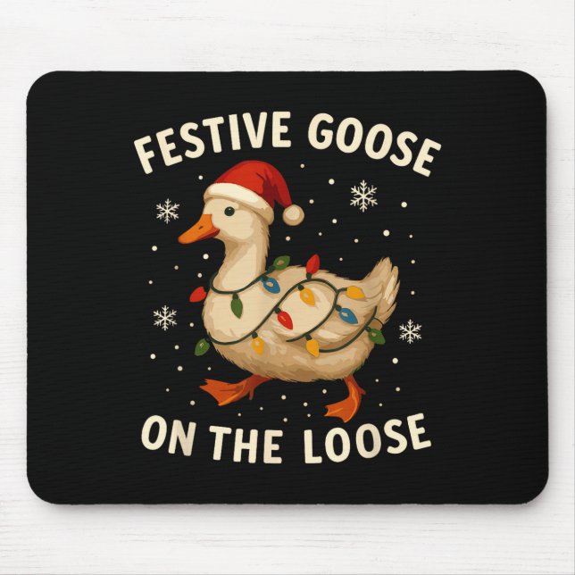 Silly Goose Holiday Christmas Festive Goose On The Mousepad (Vorne)