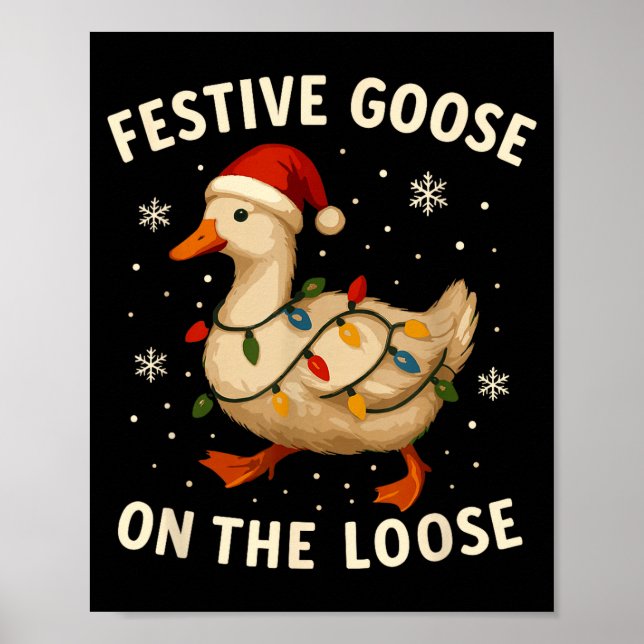 Silly Goose Holiday Christmas Festive Goose On The Poster (Vorne)