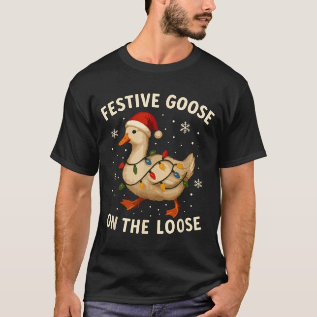 Silly Goose Holiday Christmas Festive Goose On The T-Shirt (Vorderseite)
