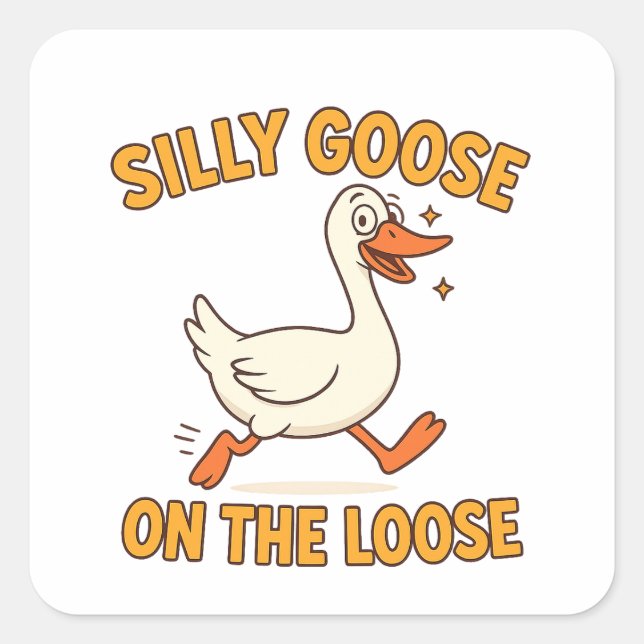 Silly Goose On The Loose Quadratischer Aufkleber (Vorderseite)