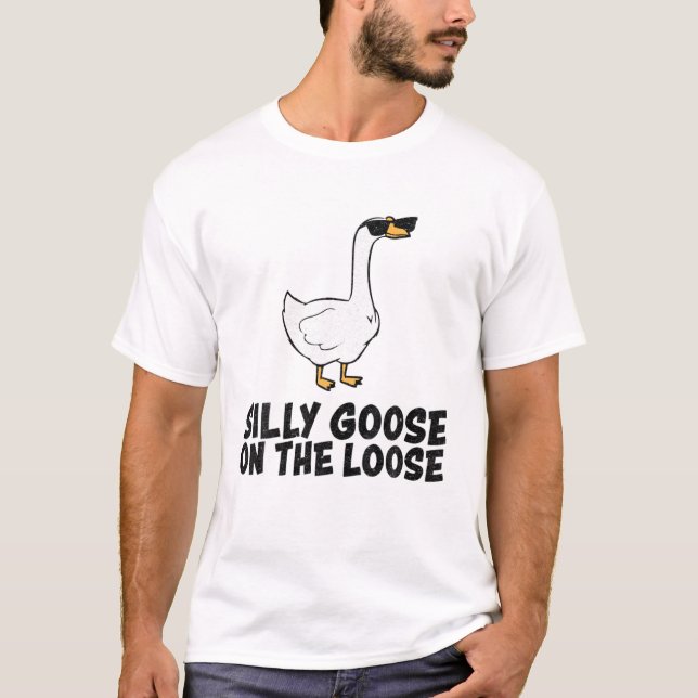 Silly Goose On The Loose T-Shirt (Vorderseite)
