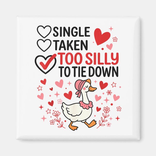 Silly Goose Romantic Status Funny Love Life Dating Magnet (Vorne)