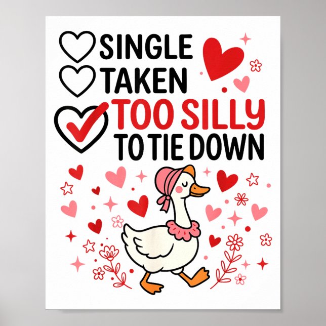 Silly Goose Romantic Status Funny Love Life Dating Poster (Vorne)