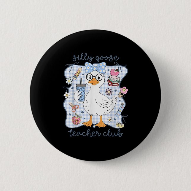 Silly Goose Teacher Club Back To School Funny Firs Button (Vorderseite)