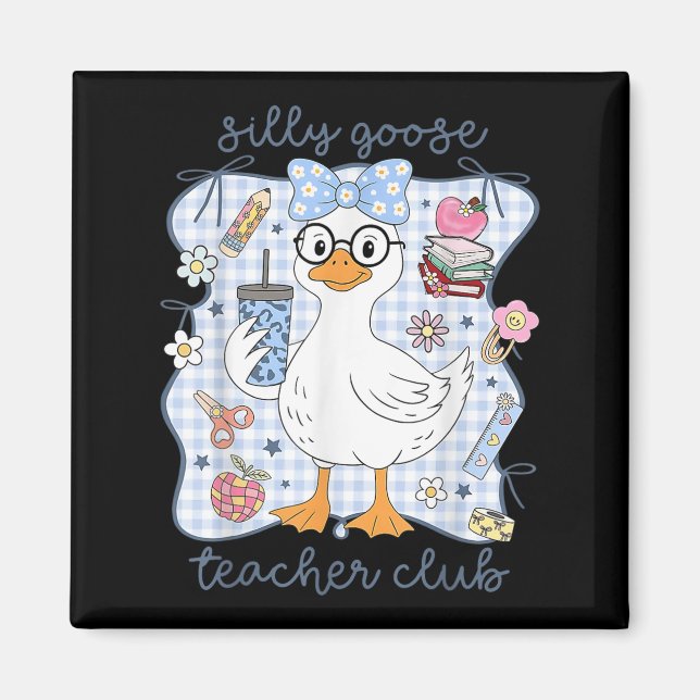 Silly Goose Teacher Club Back To School Funny Firs Magnet (Vorne)