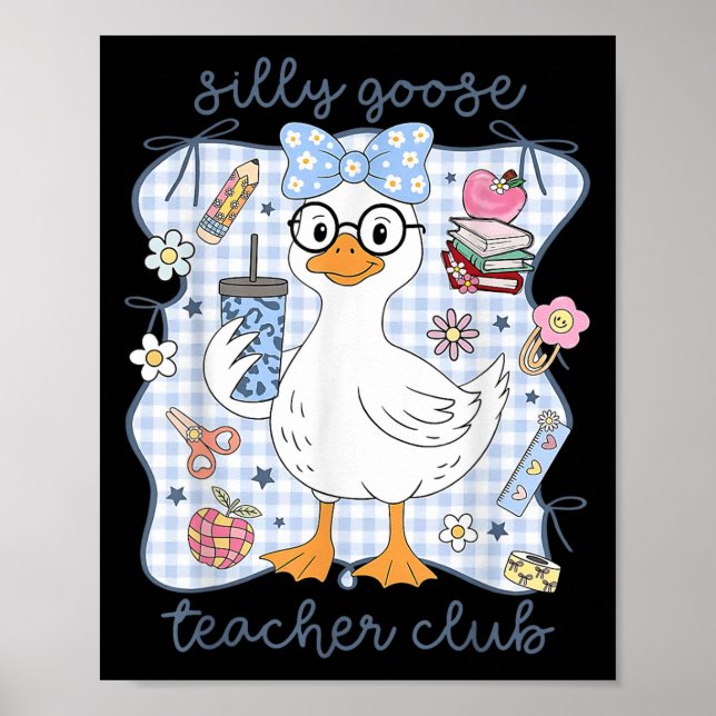 Silly Goose Teacher Club Back To School Funny Firs Poster (Vorne)
