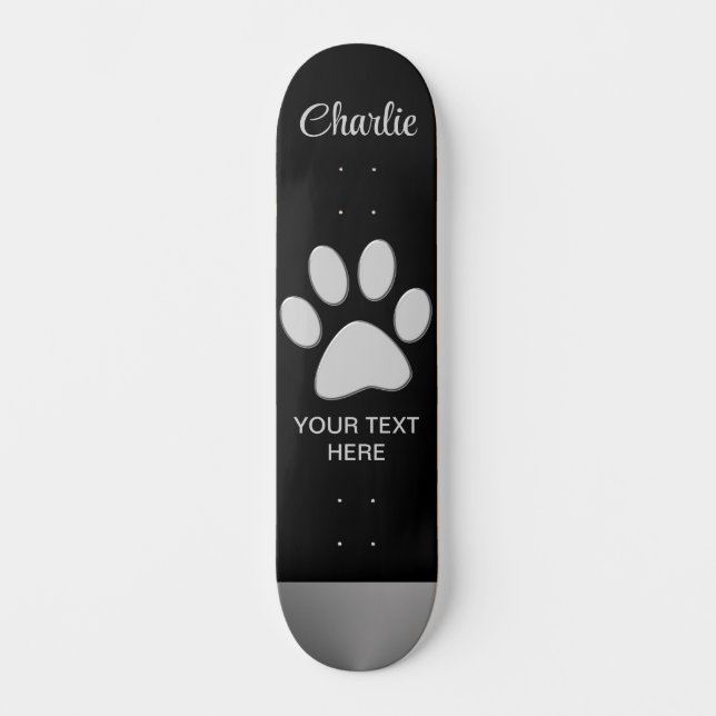 Silver Dog Paw auf schwarzem Hintergrund Skateboard (Vorderseite)