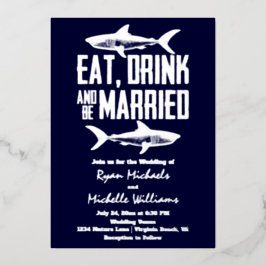 Silver Foil Shark Eat Drink und Verheiratet Hochze Folieneinladung