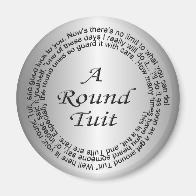 Silver Round Tuit Magnet (Vorne)