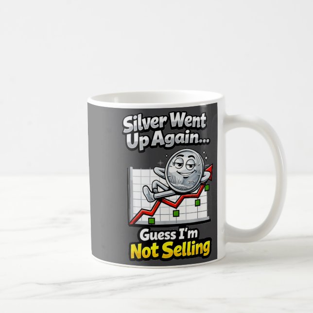 Silver Went Up Again Funny Not Selling Stacker  Kaffeetasse (Rechts)
