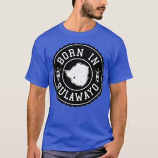 Simbabwe Simbabwe Design Geboren in Bulawayo T-Shirt