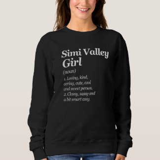 Simi Valley Girl - Definition California Ca Spaß Sweatshirt