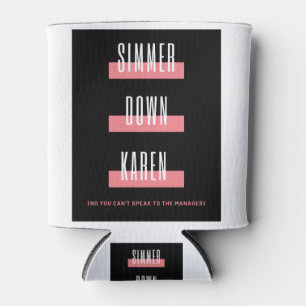 Simmer Down Karen Dosenkühler