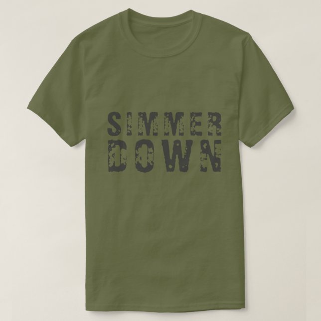 SIMMER DOWN T - Shirt (Design vorne)