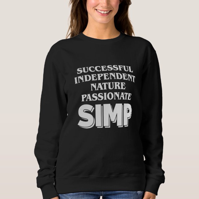 Simp Sarcastic Egamer & Egirl Internet Meme Natio Sweatshirt (Vorderseite)
