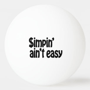 Simpin' Ain nicht einfach Tischtennisball