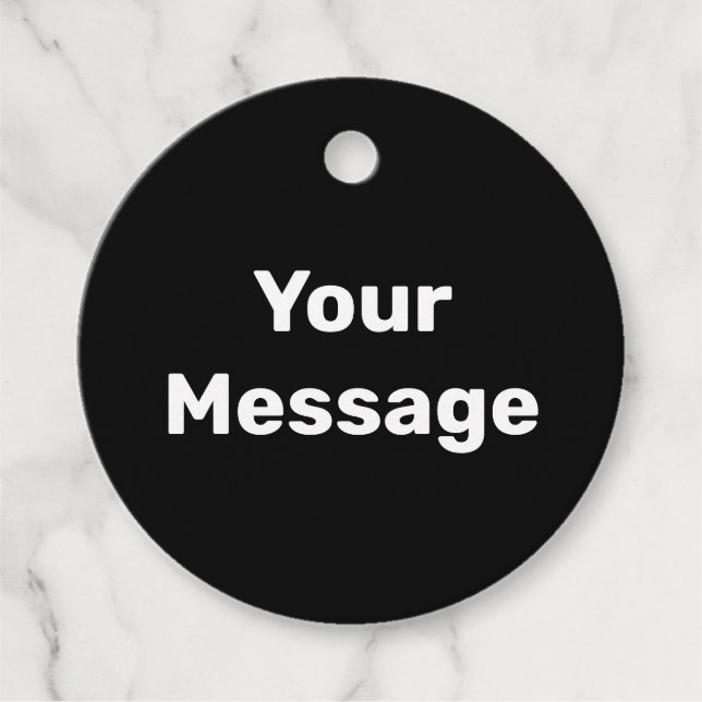 Simple Black and White Your Message Text Template Geschenkanhänger (Vorderseite)