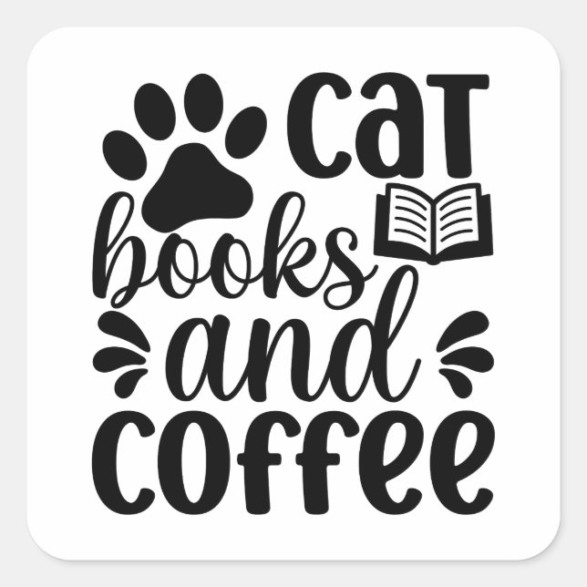 Simple Black "Cat Books and Coffee" Lover Gift Quadratischer Aufkleber (Vorderseite)