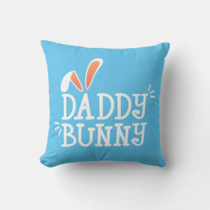 Simple Daddy Bunny Oaster Typografy Throw Kissen