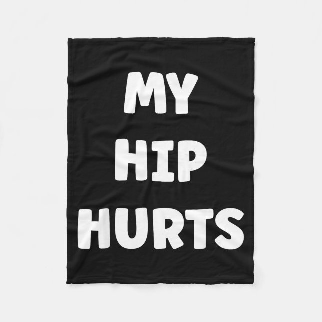 Simple Funny Gym Workout Quote My Hip Hurts  Fleecedecke (Vorderseite)