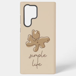 Simple Life Minimalism Samsung Galaxy Hülle