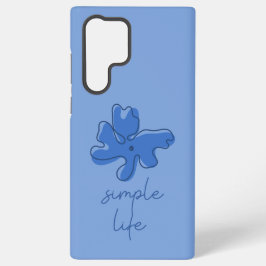 Simple Life Minimalism Samsung Galaxy Hülle