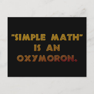 Simple Mathe ist ein Oxymoron Postkarte