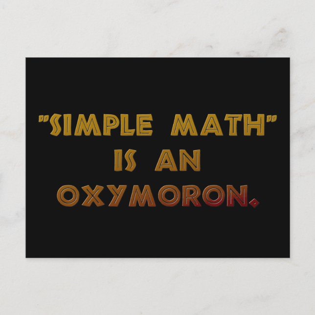 Simple Mathe ist ein Oxymoron Postkarte (Vorderseite)