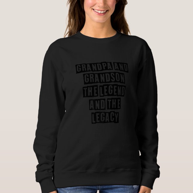 Simple Minimal  Grandpa And Grandson The Legend An Sweatshirt (Vorderseite)