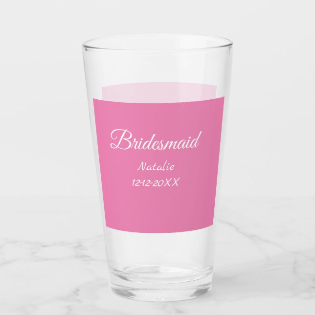 Simple minimal pink bridesmaid add name year text  glas (Vorderseite)