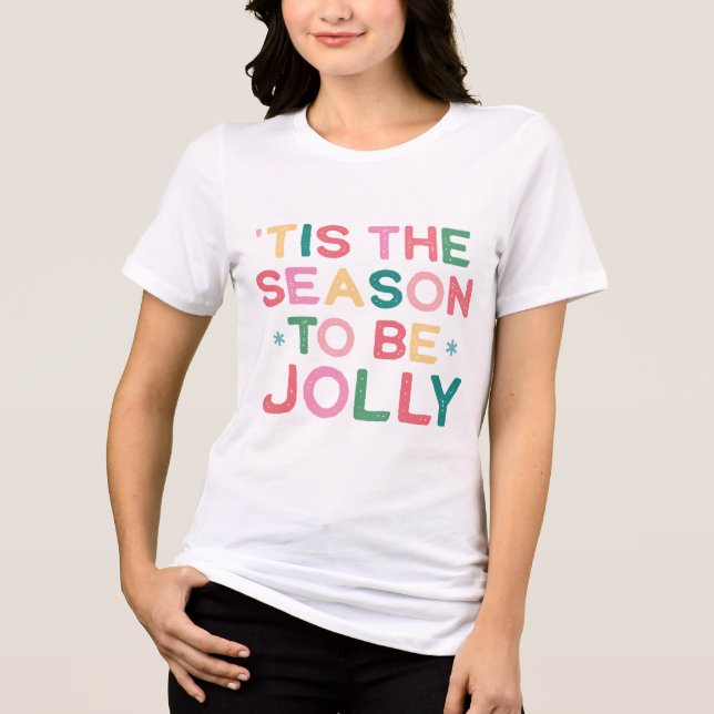 Simple Modern Tis the Season to be Jolly T-Shirt Tri-Blend Shirt (Vorderseite)